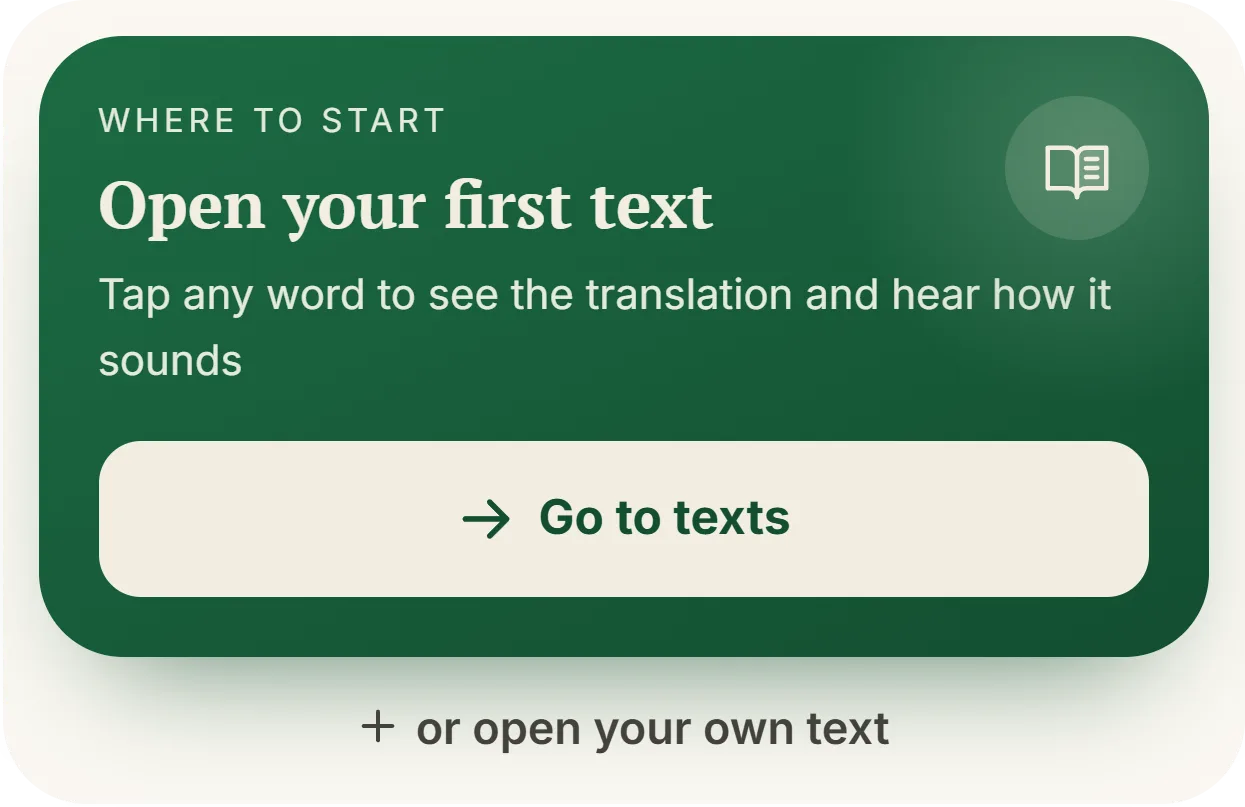 Home screen for a new learner: “Where to start” — “Open your first text”.